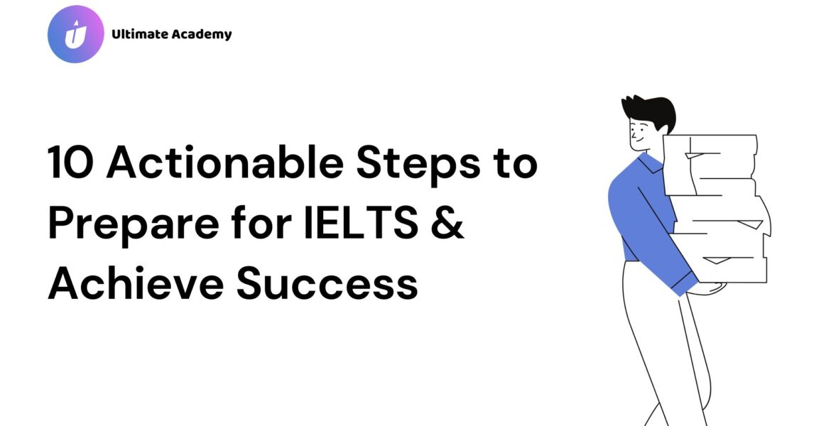 10-Actionable-Steps-to-Prepare-for-IELTS-and-Achieve-Success.-1