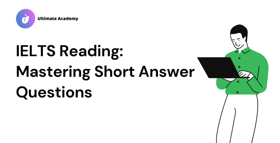 IELTS Reading Mastering Short Answer Questions